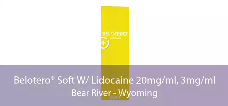 Belotero® Soft W/ Lidocaine 20mg/ml, 3mg/ml Bear River - Wyoming