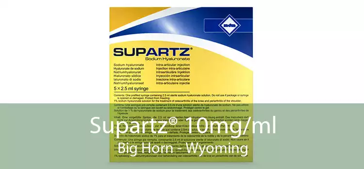 Supartz® 10mg/ml Big Horn - Wyoming